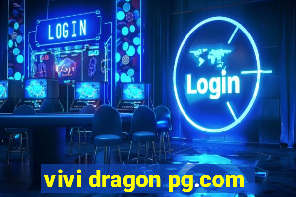 vivi dragon pg.com